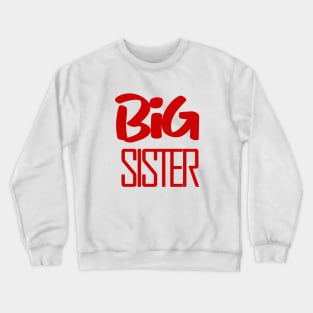 big sister Crewneck Sweatshirt